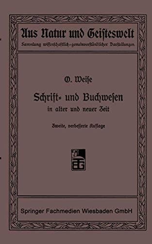 Schrift- und Buchwesen in alter und neuer Zeit (Aus Natur und Geisteswelt, 4) (German Edition)