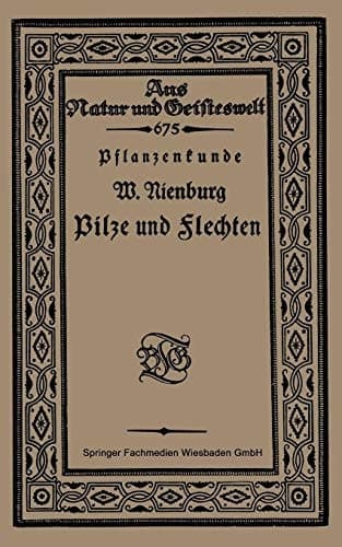 Pflanzenkunde Pilze und Flechten