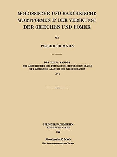 Molossische und Bakcheische Wortformen in der Verskunst der Griechen und Römer (Abhandlungen der Sächsischen Akademie der Wissenschaften zu Leipzig, 37) (German Edition)
