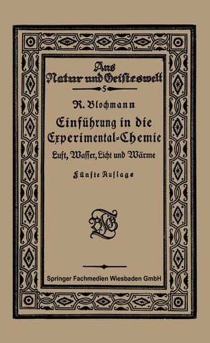Luft, Wasser, Licht und Wärme Einführung in die Experimental-Chemie