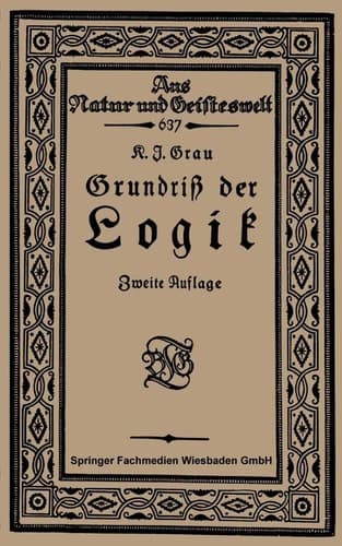 Grundriß der Logik (Aus Natur und Geisteswelt, 637) (German Edition)