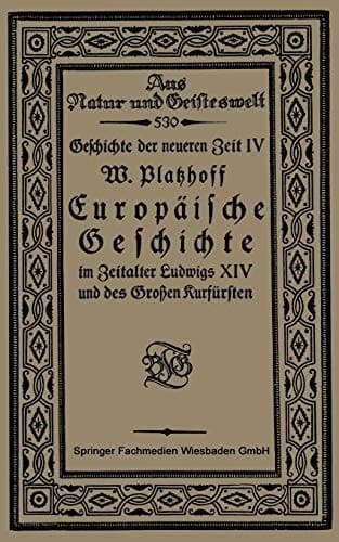 Europäische Geschichte im Zeitalter Ludwigs XIV und des Großen Kurfürsten