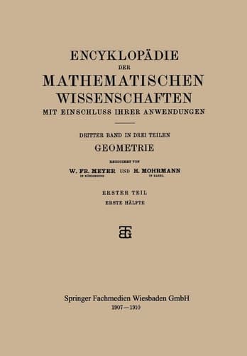 Encyklopädie der Mathematischen Wissenschaften mit Einschluss ihrer Anwendungen Dritter Band: Geometrie