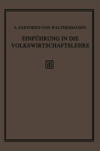Einführung in die Volkswirtschaftslehre: Geschichte, Theorie und Politik (German Edition)