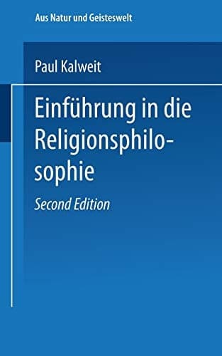 Einführung in die Religionsphilosophie (Aus Natur und Geisteswelt, 225) (German Edition)