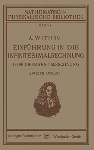 Einführung in die Infinitesimalrechnung I: Die Differentialrechnung