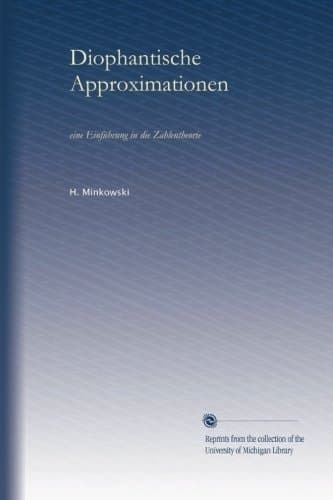 Diophantische Approximationen: eine Einführung in die Zahlentheorie (German Edition)