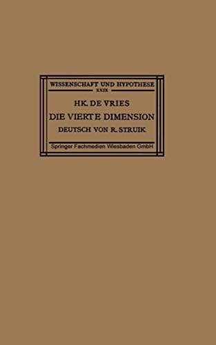 Die Vierte Dimension Eine Einführung in das Vergleichende Studium der Verschiedenen Geometrien