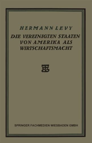 Die Vereinigten Staaten von Amerika als Wirtschaftsmacht (German Edition)