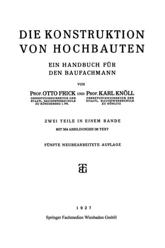 Die Konstruktion von Hochbauten Ein Handbuch für den Baufachmann