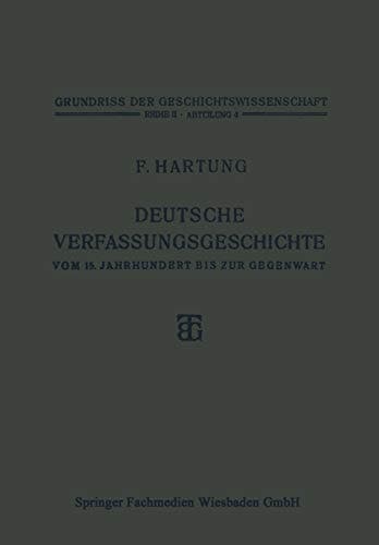 Deutsche Verfassungsgeschichte vom 15. Jahrhundert bis zur Gegenwart (Grundriss der Geschichtswissenschaft) (German Edition)
