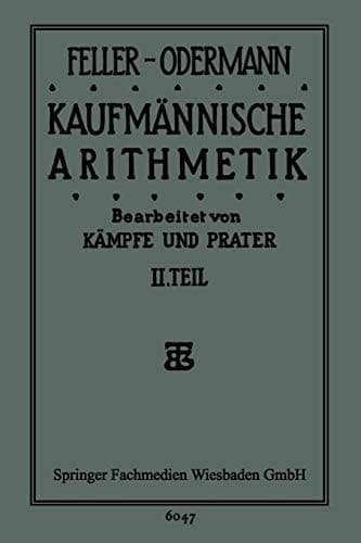 Das Ganze der Kaufmännischen Arithmetik Lehr- und Übungsbuch