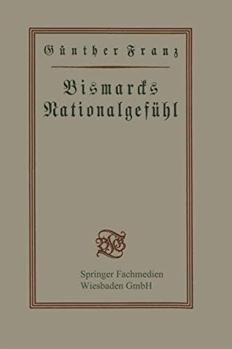 Bismarcks Nationalgefühl (German Edition)