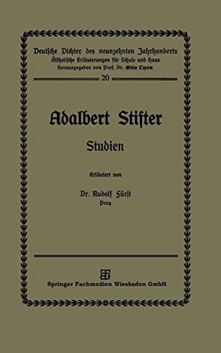 Adalbert Stifter: Studien (Deutsche Dichter des neunzehnten Jahrhunderts) (German Edition)