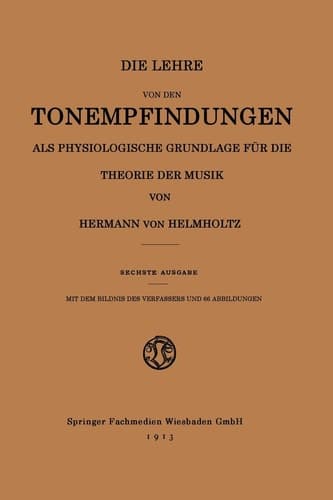 Die Lehre von den Tonempfindungen als Physiologische Grundlage für die Theorie der Musik (German Edition)