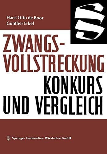 Zwangsvollstreckung Konkurs und Vergleich (Die Wirtschaftswissenschaften, No. 13 = Lfg. 41) (German Edition)