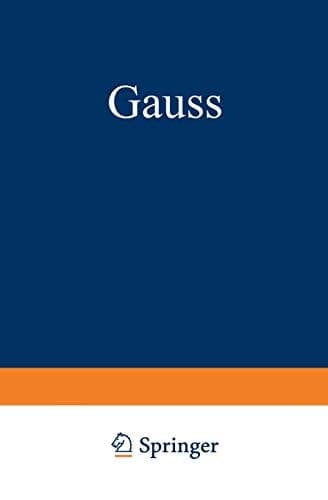 Gauss Ein Umriss Seines Lebens und Wirkens