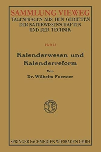 Kalenderwesen und Kalenderreform (Sammlung Vieweg) (German Edition)
