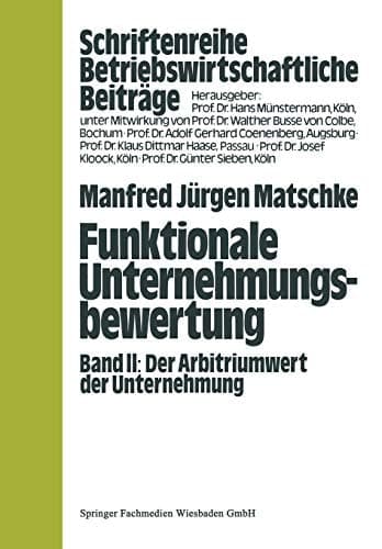 Funktionale Unternehmungsbewertung Band II, Der Arbitriumwert der Unternehmung