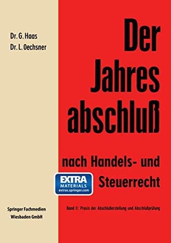Der Jahresabschluß nach Handels- und Steuerrecht Handbuch für die Aufstellung und Prüfung des Jahresabschlusses in der Praxis