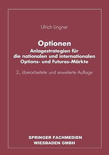 Optionen Anlagestrategien für die nationalen und internationalen Options- und Futures-Märkte