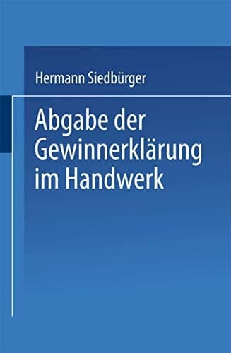 Abgabe der Gewinnerklärung im Handwerk Gewinnprüfung, Preissenkung und Gewinnabführung