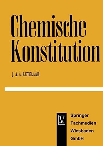 Chemische Konstitution Eine Einführung in die Theorie der chemischen Bindung