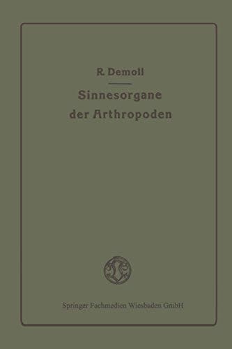 Die Sinnesorgane der Arthropoden ihr Bau und ihre Funktion (German Edition)