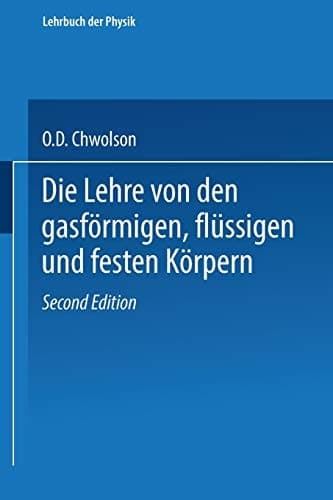 Die Lehre von den gasförmigen, flüssigen und festen Körpern