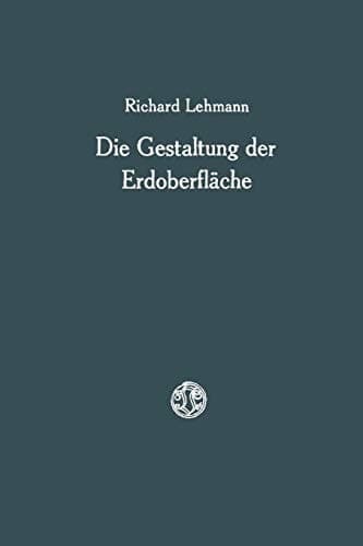 Die Gestaltung der Erdoberfläche (German Edition)