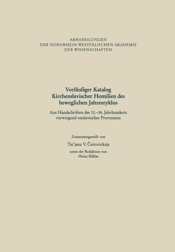 Vorläufiger Katalog Kirchenslavischer Homilien des beweglichen Jahreszyklus Aus Handschriften des 11.–16. Jahrhunderts vorwiegend ostslavischer Provenienz