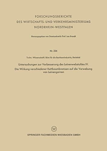 Untersuchungen zur Verbesserung des Leinenwebstuhles IV. Die Wirkung verschiedener Kettbaumbremsen auf die Verwebung von Leinengarnen