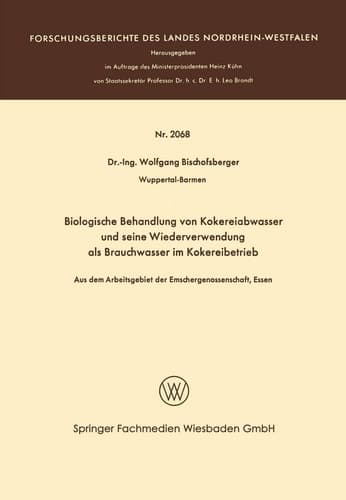 Biologische Behandlung von Kokereiabwasser und seine Wiederverwendung als Brauchwasser im Kokereibetrieb Aus dem Arbeitsgebiet der Emschergenossenschaft, Essen