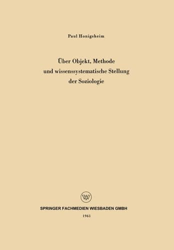 Über Objekt, Methode und wissenssystematische Stellung der Soziologie (German Edition)
