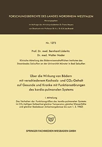Über die Wirkung von Bädern mit verschiedenem Kochsalz- und CO2-Gehalt auf Gesunde und Kranke mit Funktionsstörungen des kardio-pulmonalen Systems I. Mitteilung Das Verhalten der Funktionsgrößen des kardio-pulmonalen Systems im CO2-haltigen Solbad bei gleicher Temperatur, gleicher Wasserhöhe und gleicher Badedauer (Arbeitsergebnisse bis zum 1. 3. 1962)