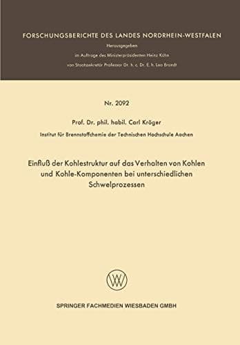 Einfluß der Kohlestruktur auf das Verhalten von Kohlen und Kohle-Komponenten bei unterschiedlichen Schwelprozessen