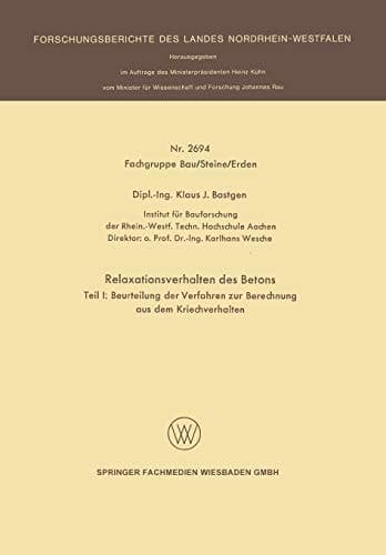 Relaxationsverhalten des Betons Teil I: Beurteilung der Verfahren zur Berechnung aus dem Kriechverhalten