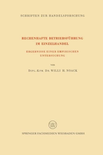 Rechenhafte Betriebsführung im Einzelhandel Ergebnisse einer Empirischen Untersuchung