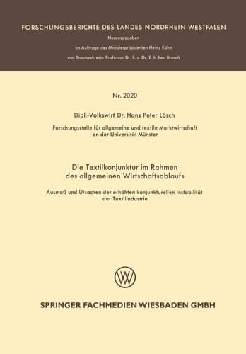 Die Textilkonjunktur im Rahmen des allgemeinen Wirtschaftsablaufs Ausmaß und Ursachen der erhöhten konjunkturellen Instabilität der Textilindustrie