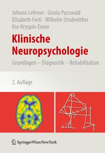 Klinische Neuropsychologie Grundlagen – Diagnostik – Rehabilitation