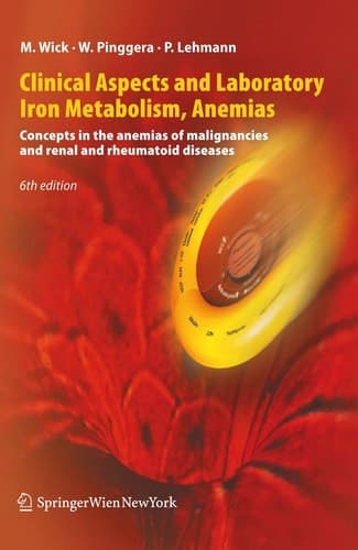Clinical Aspects and Laboratory. Iron Metabolism, Anemias Concepts in the anemias of malignancies and renal and rheumatoid diseases