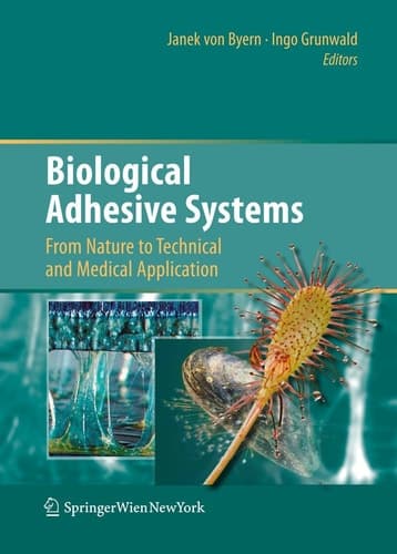 Biological Adhesive Systems From Nature to Technical and Medical Application