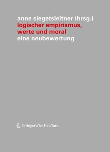 Logischer Empirismus, Werte und Moral Eine Neubewertung