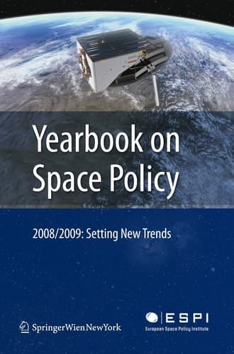 Yearbook on Space Policy 2008/2009 Setting New Trends