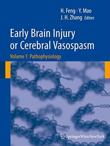 Early Brain Injury or Cerebral Vasospasm: Vol 1: Pathophysiology (Acta Neurochirurgica Supplement, 110/1)