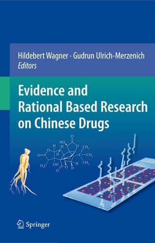 Evidence and Rational Based Research on Chinese Drugs