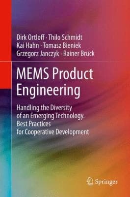 MEMS Product Engineering Handling the Diversity of an Emerging Technology. Best Practices for Cooperative Development