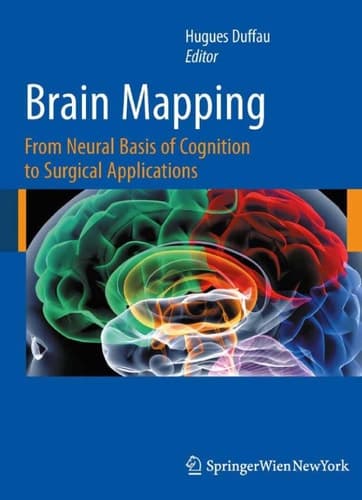 Brain Mapping From Neural Basis of Cognition to Surgical Applications