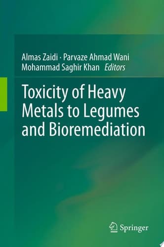 Toxicity of Heavy Metals to Legumes and Bioremediation