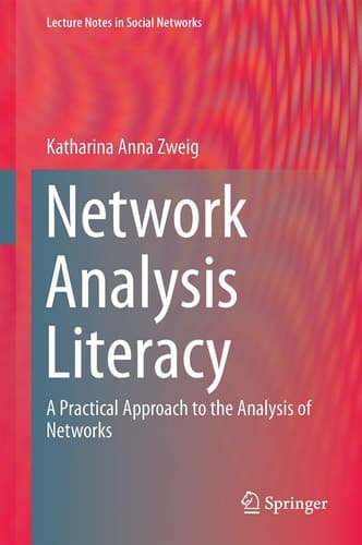 Network Analysis Literacy A Practical Approach to the Analysis of Networks